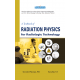 A Textbook of RADIATION PHYSICS (For Radiologic Technology)